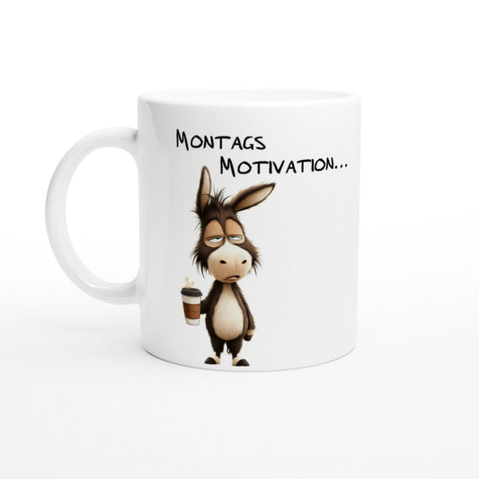White ceramic mug featuring a tired cartoon donkey holding a coffee cup and the text Montags Motivation...