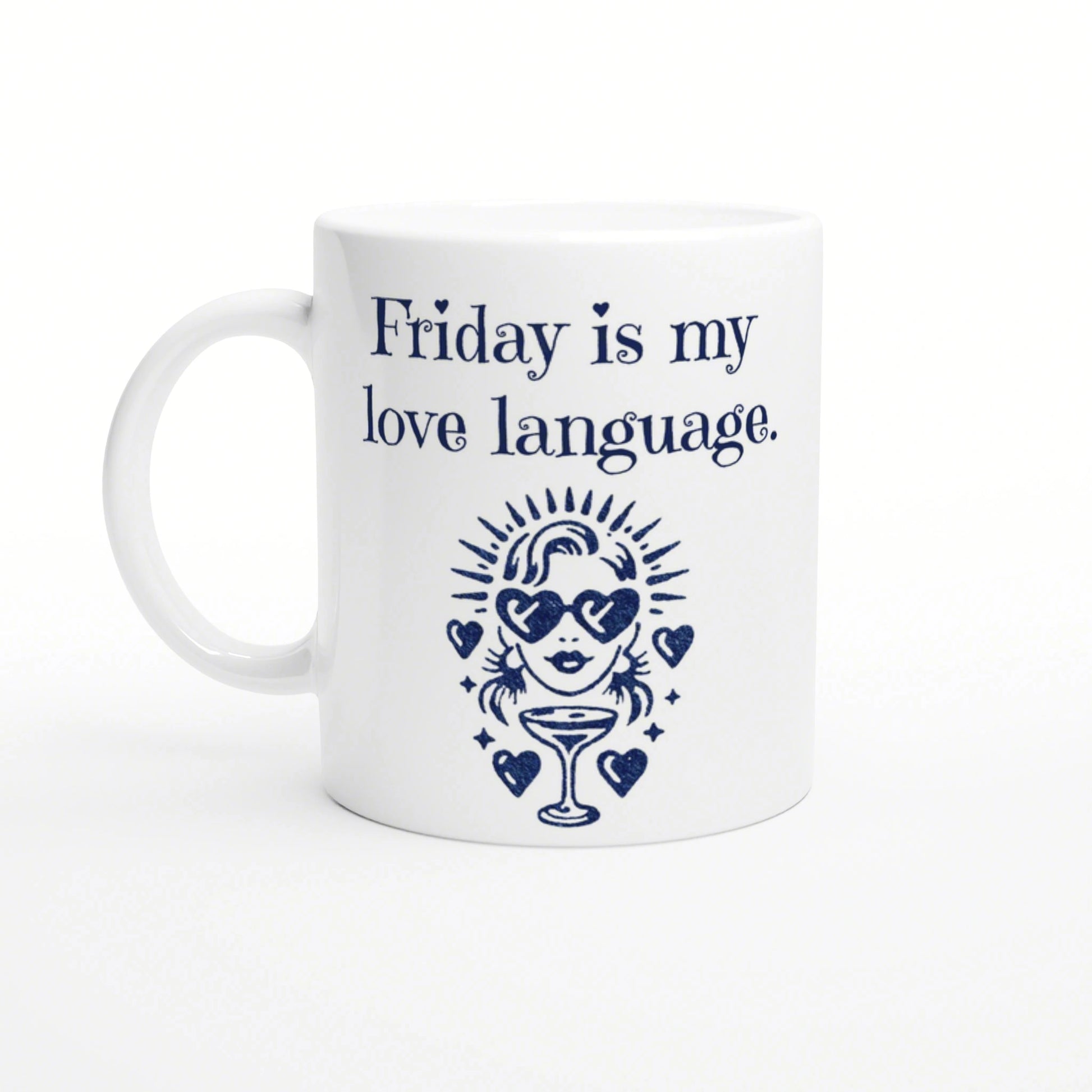 White mug with navy print Friday is my love language and a cartoon woman with heart sunglasses above a cocktail glass.