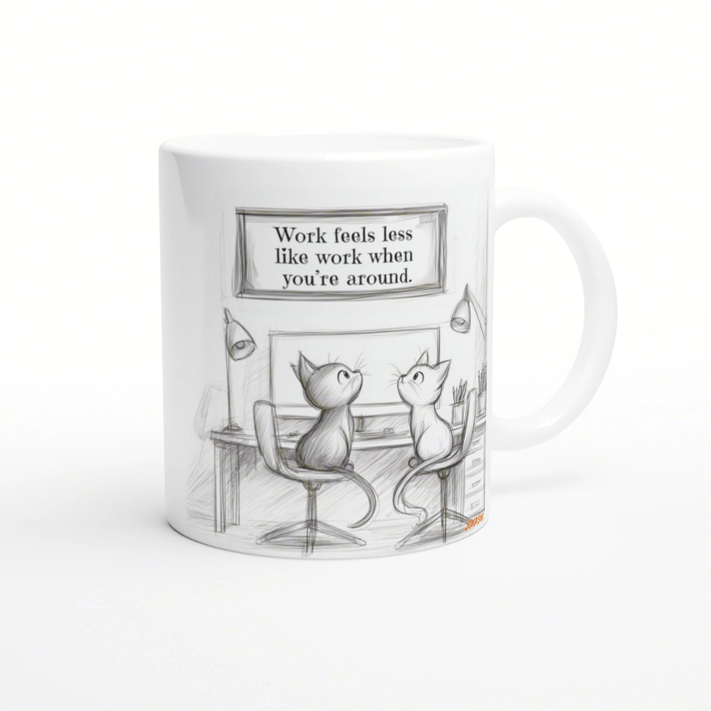 Mug featuring a pencil sketch of two cats at a desk with a sign reading 'Work feels less like work when you're around'.