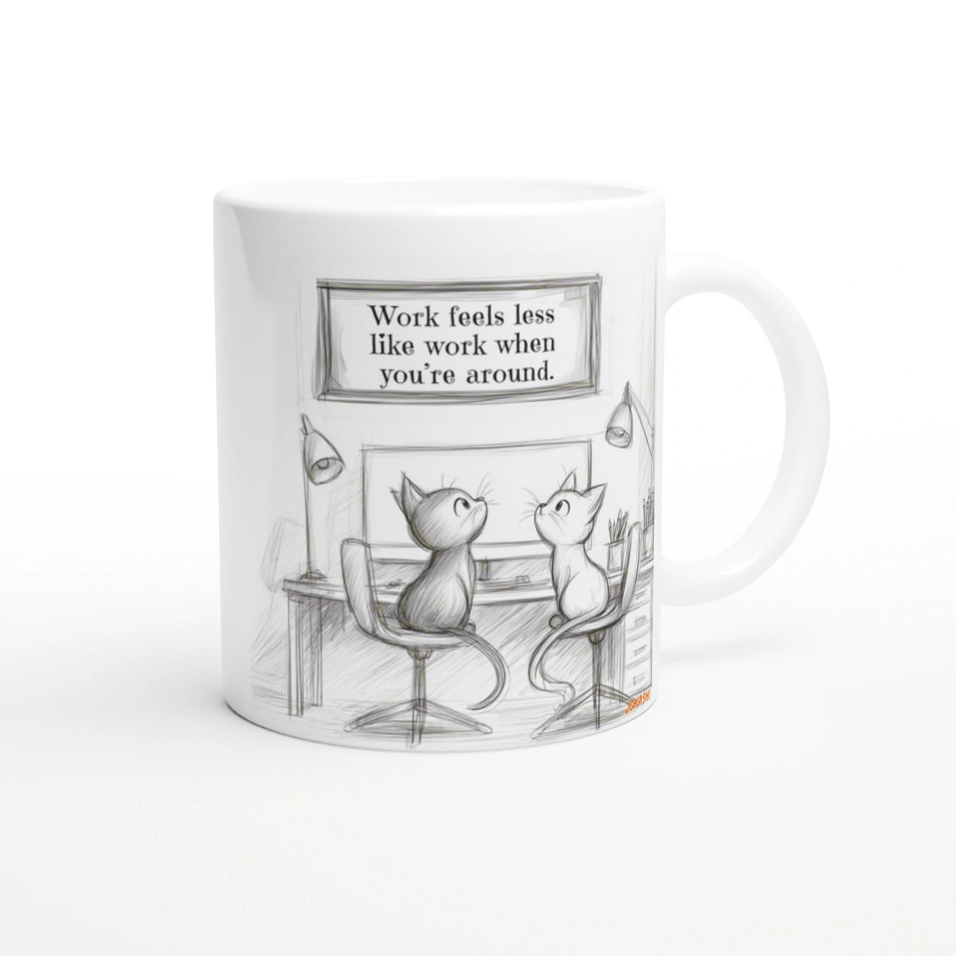 Mug featuring a pencil sketch of two cats at a desk with a sign reading 'Work feels less like work when you're around'.