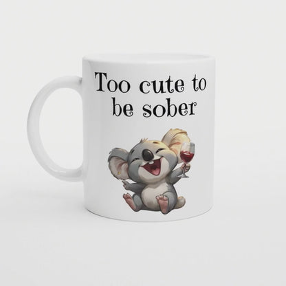 Too cute to be sober | Lustige Koala Tasse | Geschenkidee für Freundin oder Kollegen | Witzige Weihnachts-Tasse mit Humor, Keramik Weiß
