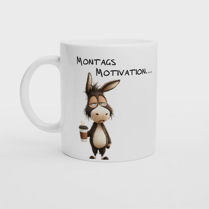 Lustige Tasse "Montags Motivation" | Esel Tasse für Morgenmuffel | Geschenk Kollege, Büro | Sarkasmus Kaffeebecher | Statement Becher