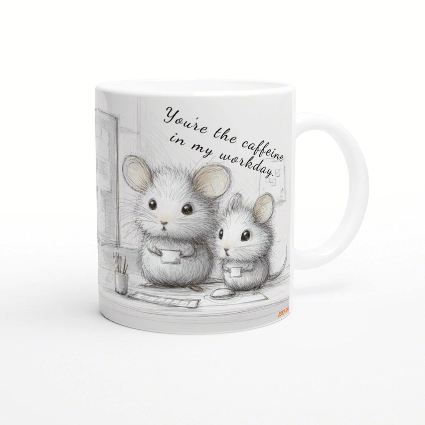 Two cute sketch mice holding cups on a desk in an office scene; mug reads You're the caffeine in my workday.