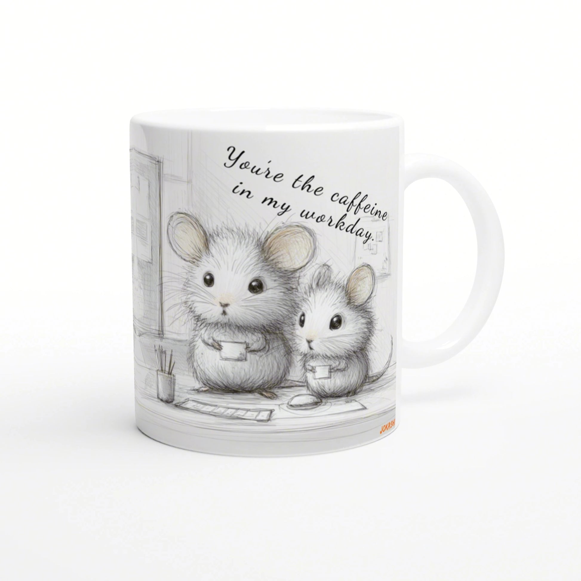 Two cute sketch mice holding cups on a desk in an office scene; mug reads You're the caffeine in my workday.