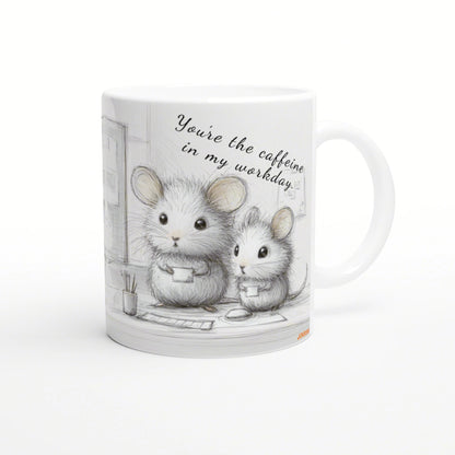 Two cute sketch mice holding cups on a desk in an office scene; mug reads You're the caffeine in my workday.