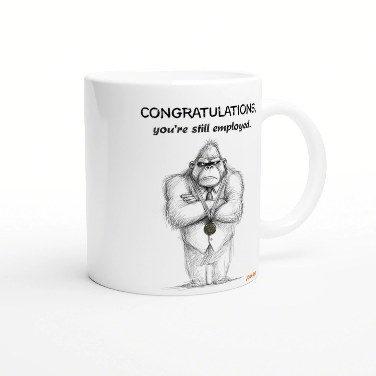 White mug mockup with a sketch of a gorilla in a suit wearing a medal and the caption CONGRATULATIONS, you're still employed.