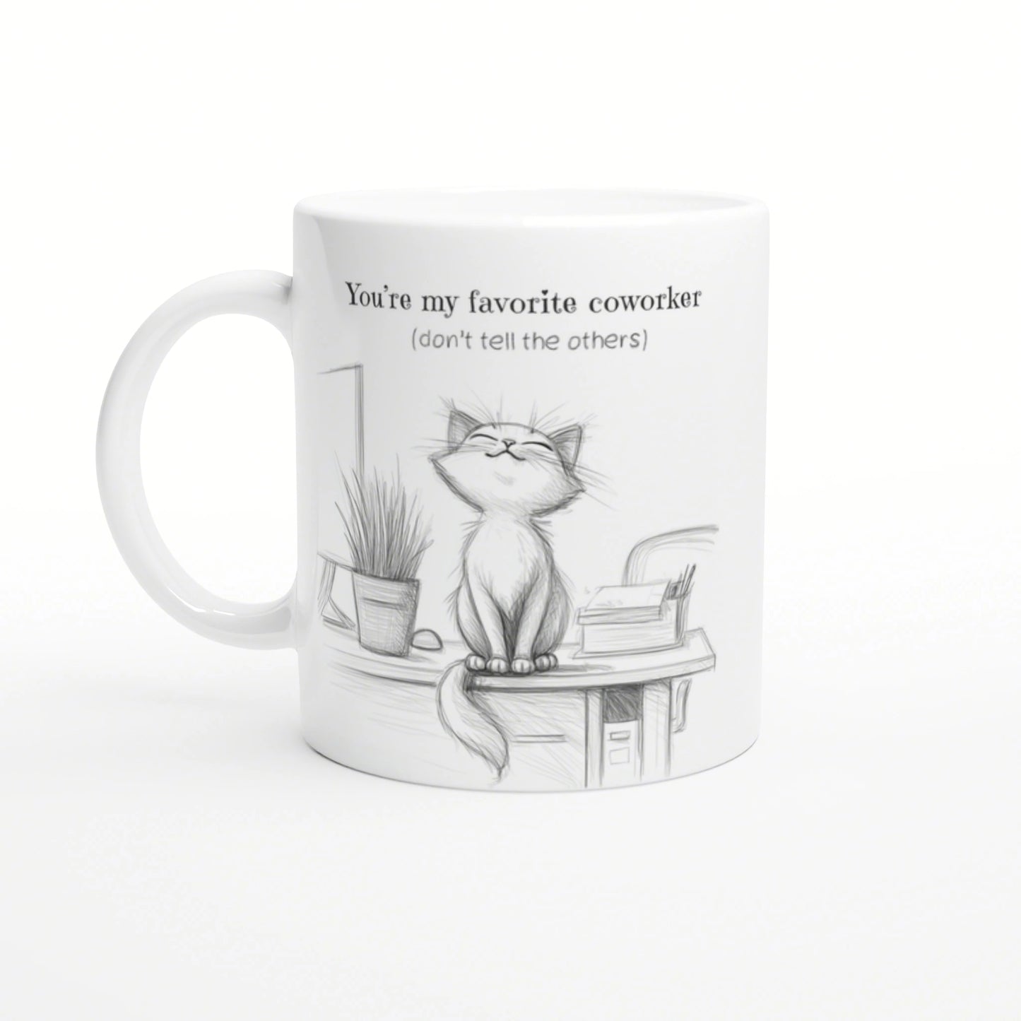 White mug with a pencil sketch of a cat on a desk, plant and books; You're my favorite coworker (don't tell the others).