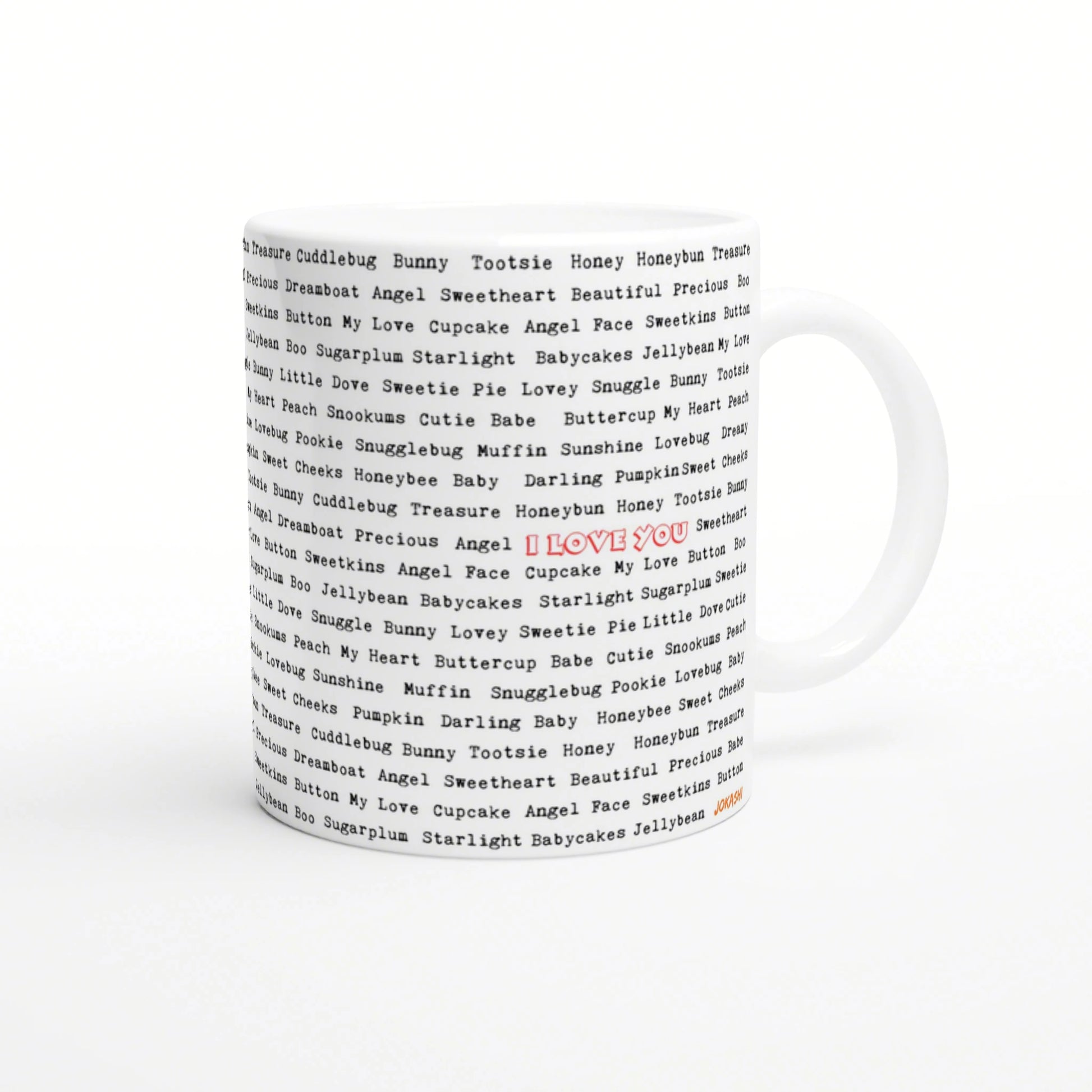 White ceramic mug with a repeating black word pattern and a central red 'I LOVE YOU' text; product mockup for slogan cups.