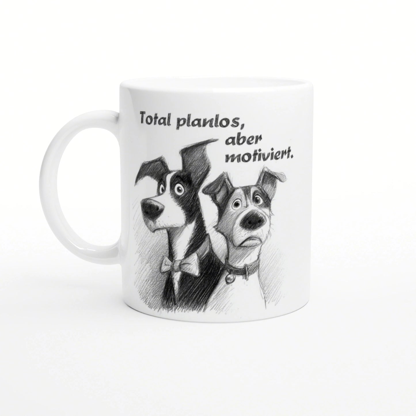 White mug with a pencil sketch of two dogs in bow ties, accompanied by the German slogan 'Total planlos, aber motiviert'.