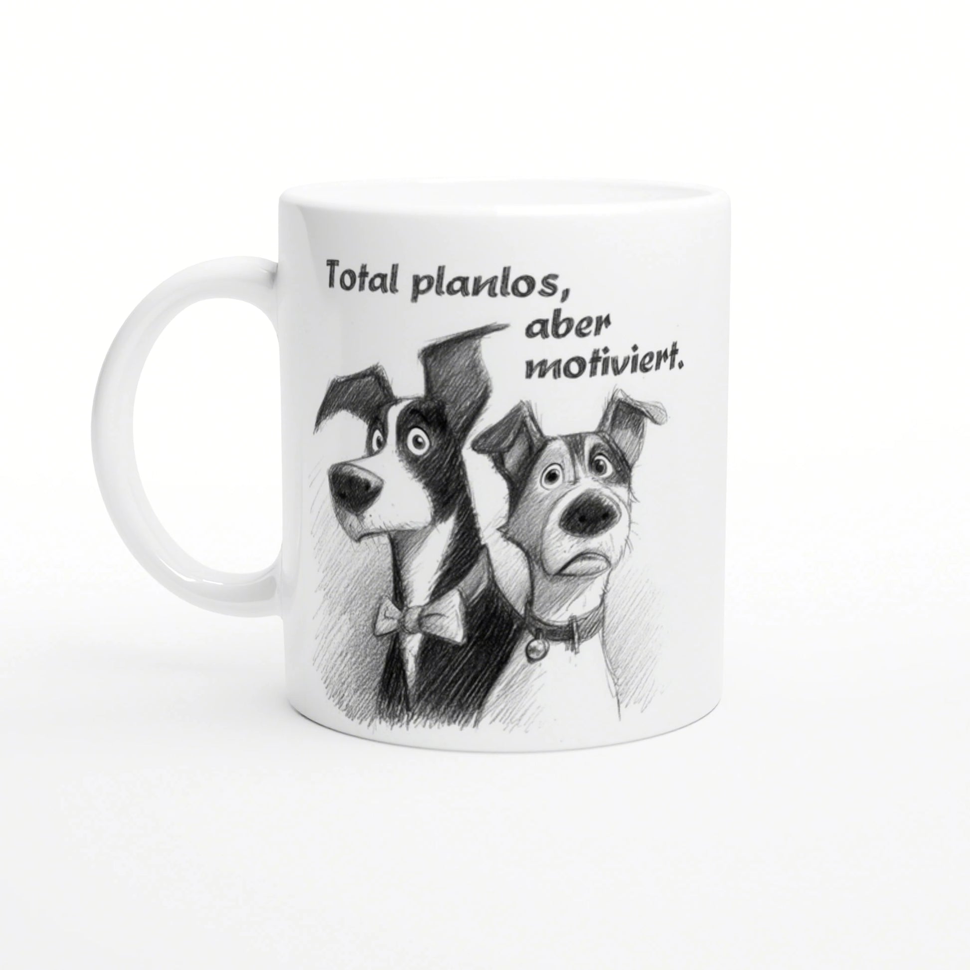 White mug with a pencil sketch of two dogs in bow ties, accompanied by the German slogan 'Total planlos, aber motiviert'.